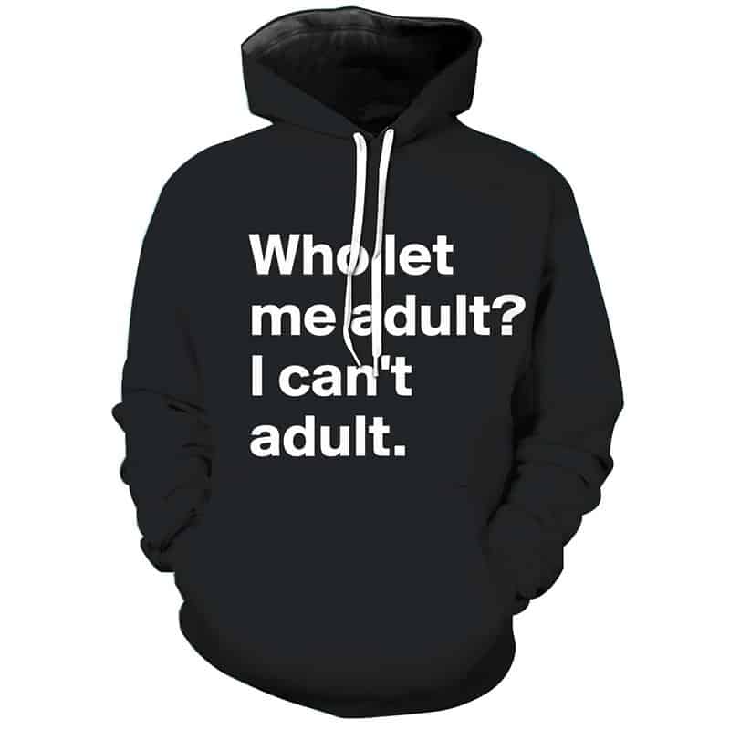 Meme Who Let Me Adult Hoodie? $40.00 | Chill Hoodies | Sweatshirts and ...